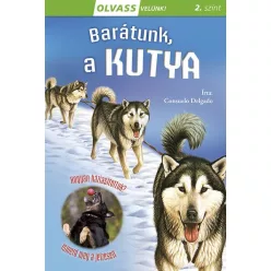 Barátunk, a kutya - Olvass velünk! 2. szint - Olvasást könnyítő mesék  témájú könyvek és olvasmányok