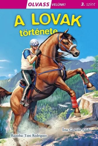 A lovak története - Olvass velünk! (3. szint) - Olvasást könnyítő mesék  témájú könyvek és olvasmányok