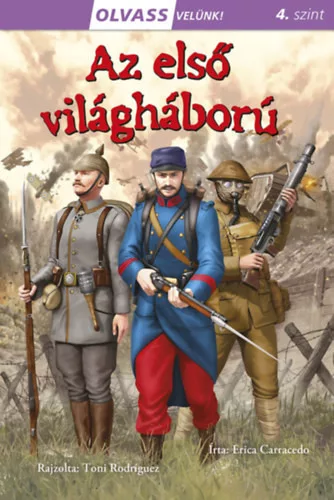 Az első világháború - Olvass velünk! (4. szint) - Olvasást könnyítő mesék  témájú könyvek és olvasmányok