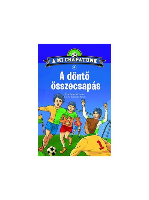 A mi csapatunk 6. - A döntő összecsapás