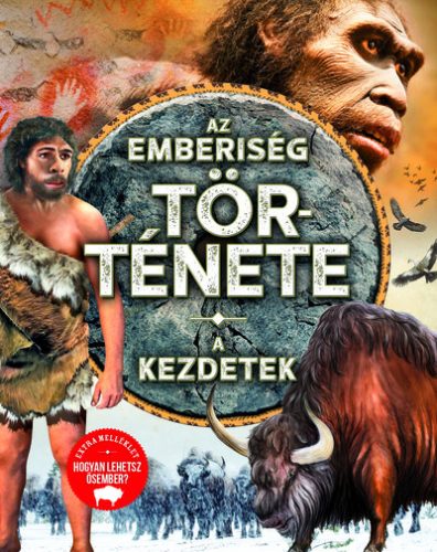 Az emberiség története - A kezdetek - Ismeretterjesztők  témájú könyvek és olvasmányok