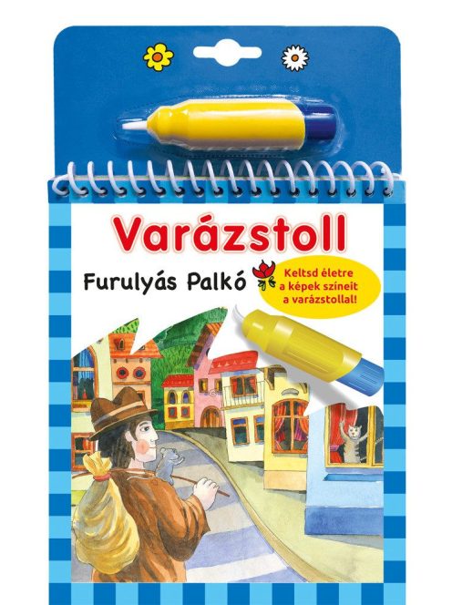 Varázstoll - Benedek Elek: Furulyás Palkó - Varázstoll