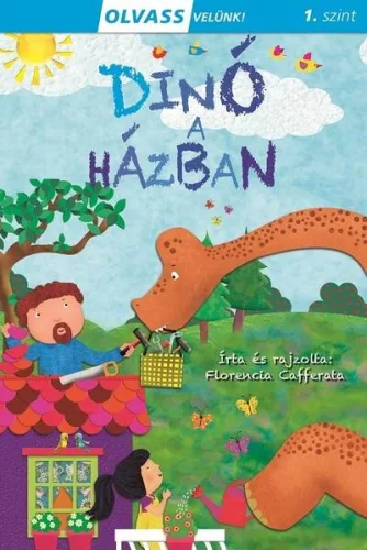 Dinó a házban - Olvass velünk! 1. szint - Olvasást könnyítő mesék  témájú könyvek és olvasmányok