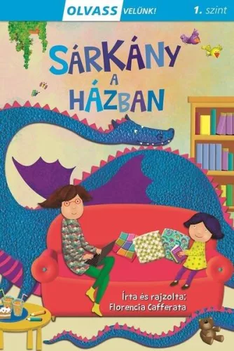Sárkány a házban - Olvass velünk! 1. szint - Olvasást könnyítő mesék  témájú könyvek és olvasmányok