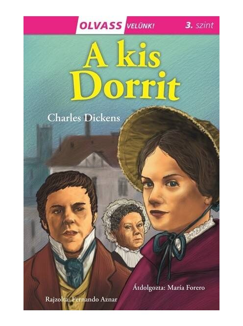 A kis Dorrit - Olvass velünk! 3. szint