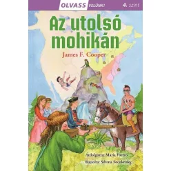 Az utolsó mohikán - Olvass velünk! 4. szint - Olvasást könnyítő mesék  témájú könyvek és olvasmányok