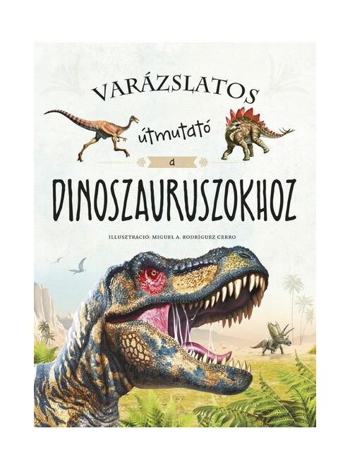 Varázslatos útmutató a dinoszauruszokhoz