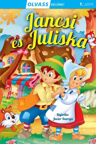 Jancsi és Juliska - Olvass velünk! (1. szint) - Olvasást könnyítő mesék  témájú könyvek és olvasmányok