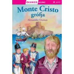 Monte Cristo grófja - Olvass velünk! (3. szint) - Olvasást könnyítő mesék  témájú könyvek és olvasmányok