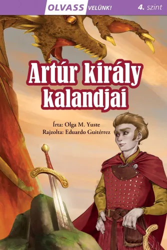 Artúr király kalandjai - Olvass velünk! (4. szint) - Olvasást könnyítő mesék  témájú könyvek és olvasmányok