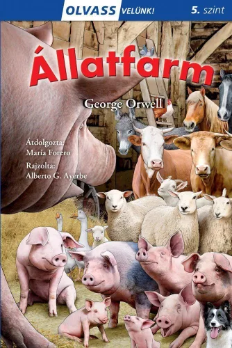 Állatfarm - Olvass velünk! (5. szint) - Olvasást könnyítő mesék  témájú könyvek és olvasmányok