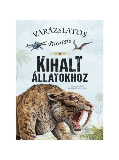 Varázslatos útmutató a kihalt állatokhoz