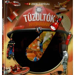 Zseblámpával - A tűzoltók nyomában - Ismeretterjesztők  témájú könyvek és olvasmányok