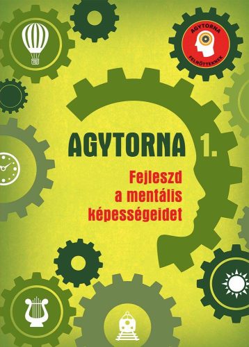 Agytorna 1. - Fejleszd a mentális képességeidet (új kiadás) - Rejtvény, játék  témájú könyvek és olvasmányok