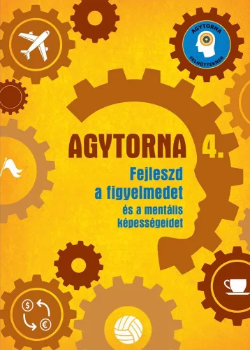Agytorna 4. - Fejleszd a figyelmedet és a mentális képességeidet (új kiadás)