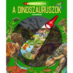 Zseblámpával - A dinoszauruszok nyomában - Ismeretterjesztők  témájú könyvek és olvasmányok