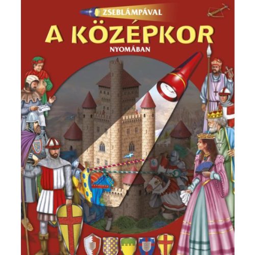 Zseblámpával - A középkor nyomában - Ismeretterjesztők  témájú könyvek és olvasmányok
