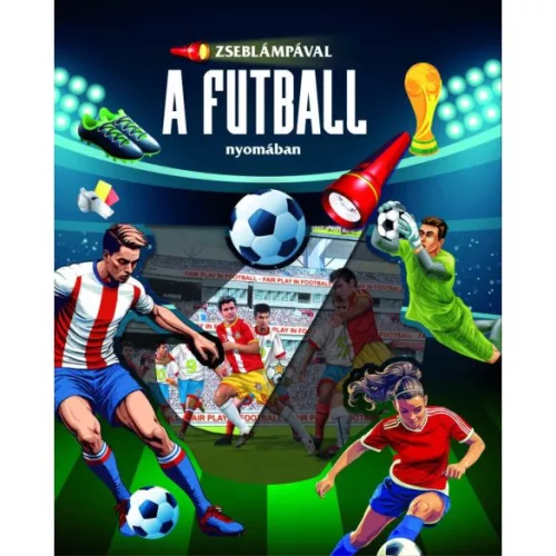 Zseblámpával - A futball nyomában