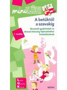   A betűktől a szavakig - Bevezető gyakorlatok az olvasási készség fejlesztéséhez kisiskolásoknak /MiniLÜK