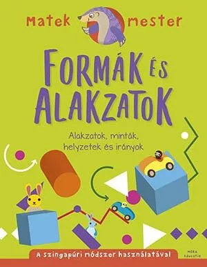 Formák és alakzatok - Alakzatok, minták, helyzetek és irányok - Ismeretterjesztés  témájú könyvek és olvasmányok