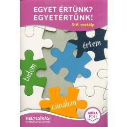   Egyet értünk? Egyetértünk! - 5-8. osztály /Helyesírási gyakorlófeladatok