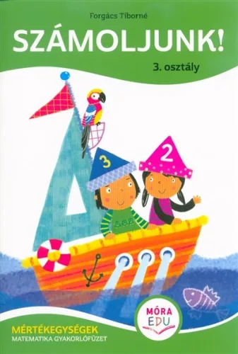 Számoljunk 3. osztály - Mértékegységek matematika gyakorlófüzet - Matematika  témájú könyvek és olvasmányok