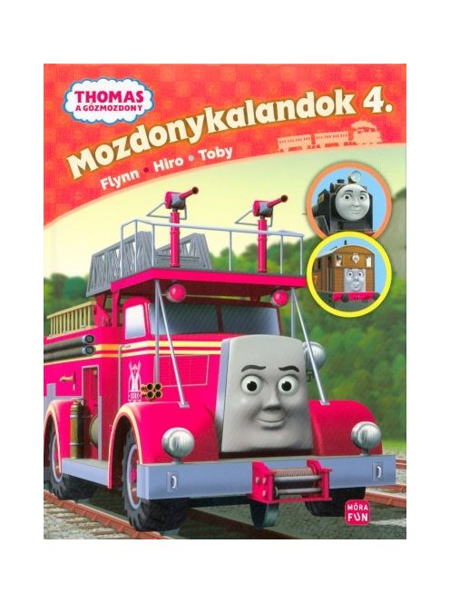 Thomas: Mozdonykalandok 4. /Flynn, Hiro, Toby