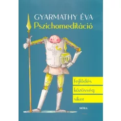 Pszichomeditáció - Pszichológia  témájú könyvek és olvasmányok