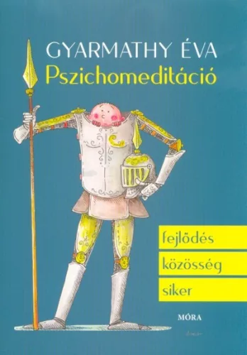 Pszichomeditáció - Pszichológia  témájú könyvek és olvasmányok