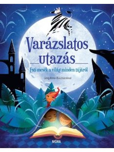   Varázslatos utazás - Esti mesék a világ minden tájáról