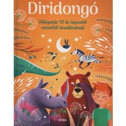 Diridongó - Válogatás 70 év legszebb verseiből óvodásoknak - Gyermekköltészet  témájú könyvek és olvasmányok
