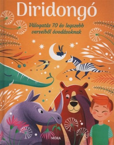Diridongó - Válogatás 70 év legszebb verseiből óvodásoknak - Gyermekköltészet  témájú könyvek és olvasmányok