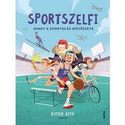 Sportszelfi - Avagy a sportolás művészete - Gyermekköltészet  témájú könyvek és olvasmányok