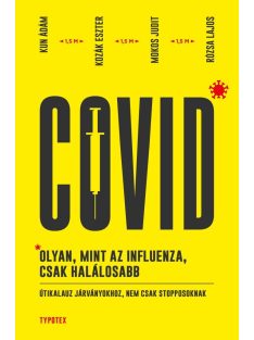   Covid: olyan, mint az influenza, csak halálosabb - Útikalauz járványokhoz, nem csak stopposoknak