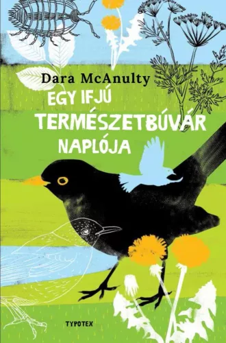 Egy ifjú természetbúvár naplója - Környezetvédelem, ökológia természetgyógyászati és alternatív szemléletű könyvek