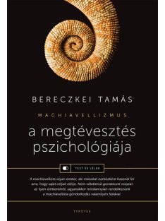   A megtévesztés pszichológiája - Machiavellizmus - Test és lélek