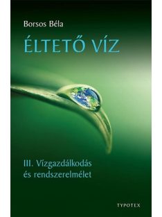 Éltető víz - III. Vízgazdálkodás és rendszerelmélet