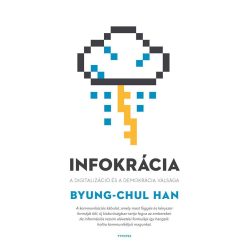 Infokrácia - A digitalizáció és a demokrácia válsága