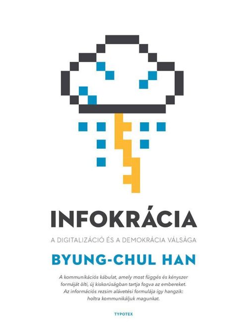 Infokrácia - A digitalizáció és a demokrácia válsága
