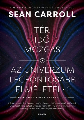 Tér, idő, mozgás - Az univerzum legfontosabb elméletei 1. - Matematika, fizika természetgyógyászati és alternatív szemléletű könyvek