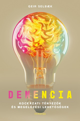 Demencia - Kockázati tényezők és megelőzési lehetőségek - Biológia, élővilág természetgyógyászati és alternatív szemléletű könyvek