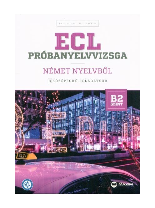 ECL próbanyelvvizsga német nyelvből - 8 középfokú feladatsor /B2 szint (CD-vel)