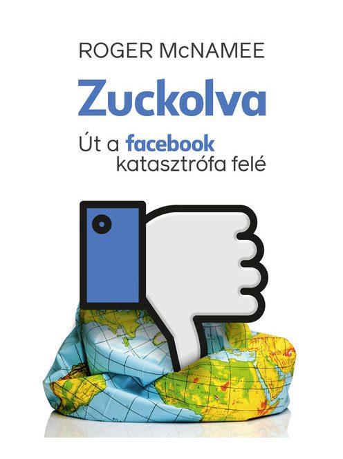 Zuckolva - Út a facebook katasztrófa felé