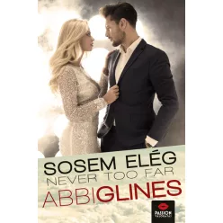   Never too Far - Sosem elég - Rosemary Beach-sorozat 2. rész