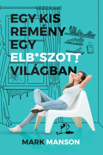 Egy kis remény egy elb*szott világban - Szórakoztató Irodalom  témájú könyvek és olvasmányok