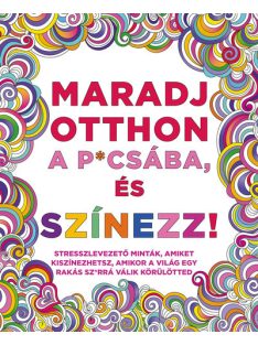 Maradj otthon a p*csába, és színezz!