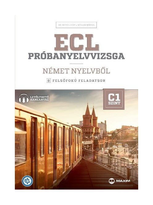 ECL próbanyelvvizsga német nyelvből - 8 felsőfokú feladatsor /C1 szint