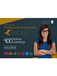   Pratique de vocabulaire Facile - 400 francia szókártya /Kezdő szinten