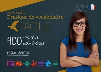 Pratique de vocabulaire Facile - 400 francia szókártya /Kezdő szinten - Francia  témájú könyvek és olvasmányok