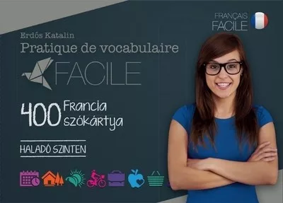 Pratique de vocabulaire Facile - 400 francia szókártya /Haladó szinten